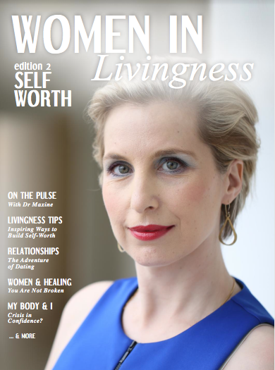 Women in Livingness Magazine - Edition 2, Self Worth.